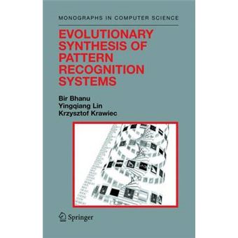 Evolutionary Synthesis of Pattern Recognition Systems - Hardback - 2005 - 1