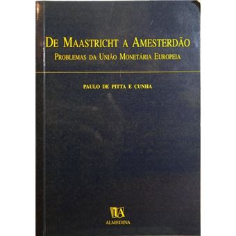 De maastricht a amesterdão: problemas da união monetária europeia. - 1