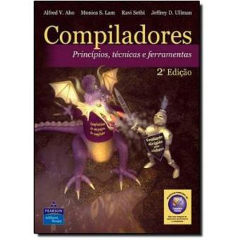 Compiladores. Princípios, Técnicas E Ferramentas - 1