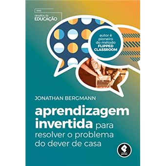 Aprendizagem Invertida para Resolver o Problema do Dever de Casa - 1
