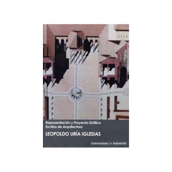 Representación Y Proyecto Gráfico. Escritos De Arquitectura - 1