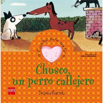 Chusco, Un Perro Callejero/ Chusco, A Stray Dog - 1