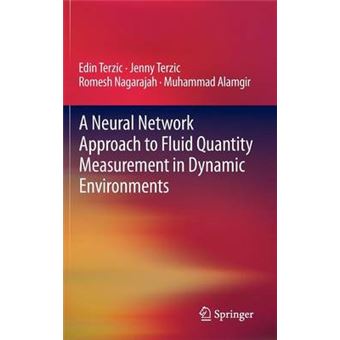 A Neural Network Approach to Fluid Quantity Measurement in Dynamic Environments - Hardback - 2012 - 1