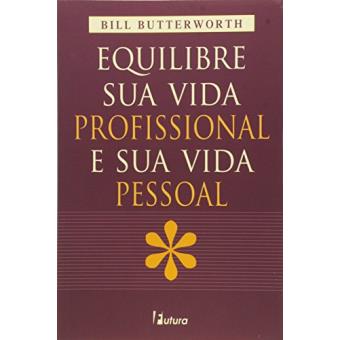 Equilibre Sua Vida Profissional E Sua Vida Pessoal - 1