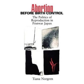 Abortion Before Birth Control - The Politics of Reproduction in Postwar Japan - Paperback - 2001 - 1