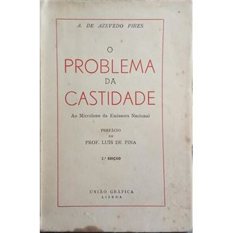 O problema da castidade. [2.ª edição] - 1