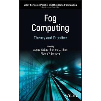 Fog Computing Theory And Practice Wiley Series On Parallel And Distributed Computing - 1