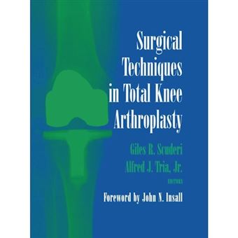 Surgical Techniques in Total Knee Arthroplasty - Paperback - 2013 - 1