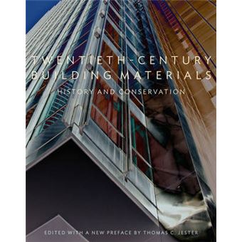 Twentieth-Century Building Materials - History and Conservation - Paperback - 2014 - 1