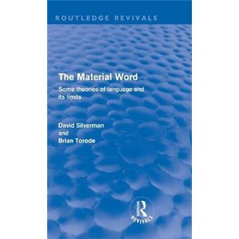 The Material Word - Some Theories of Language and Its Limits - Hardback - 2011 - 1
