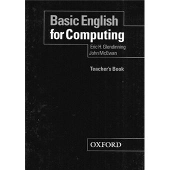 Basic English for Computing: Teacher's Book Eric Glendinning, John ...