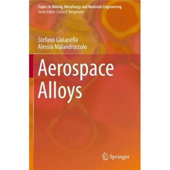Aerospace Alloys Topics in Mining, Metallurgy and Materials Engineering - 1