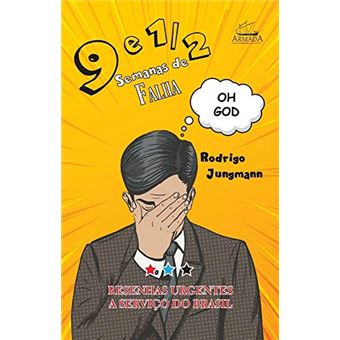 9 e 1/2 Semanas de Falha: Resenhas Urgentes a Serviço do Brasil - 1