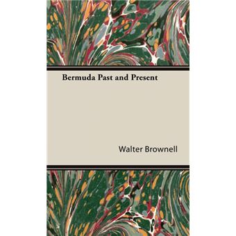 Bermuda Past And Present - Hardback - 2008 - 1