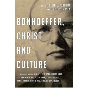 Bonhoeffer, Christ And Culture - 1