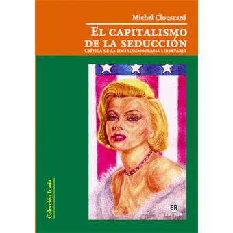 El Capitalismo De La Seducción - 1