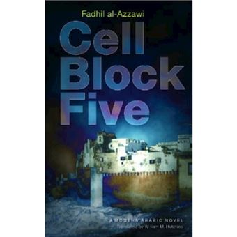 Cell Block Five - A Modern Arabic Novel - Hardback - 2008 - 1