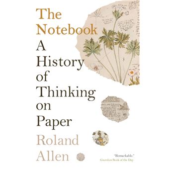 The Notebook: A History of Thinking on Paper - 1
