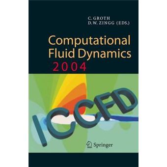 Computational Fluid Dynamics 2004 - Proceedings of the Third International Conference on Computational Fluid Dynamics, Iccfd3, Toronto, 12-16 July 2004 - Hardback - 2006 - 1