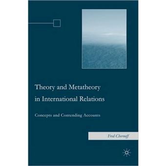 Theory and Metatheory in International Relations - Concepts and Contending Accounts - Paperback - 2007 - 1