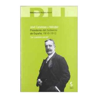 José Canalejas Y Méndez, Presidente Del Gobierno De España, 1910-1912 - 1