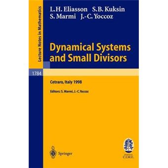 Dynamical Systems and Small Divisors - Lectures Given at the C.I.M.E. Summer School Held in Cetraro Italy, June 13-20 1998 - Paperback - 2002 - 1