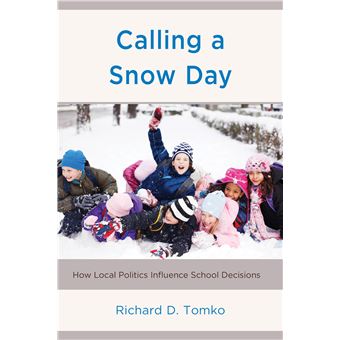 Calling a Snow Day: How Local Politics Influence School Decisions - 1