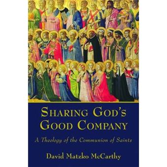 Sharing God's Good Company - A Theology of the Communion of Saints - Paperback - 2012 - 1