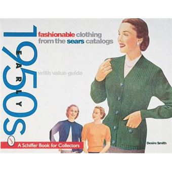 Fashionable Clothing From The Sears Catalogs - 1