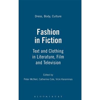 Fashion in Fiction - Text and Clothing in Literature, Film and Television - Hardback - 2009 - 1
