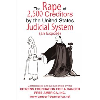 The Rape of 2,500 Creditors by the United States Judicial System - (An Expose) - Paperback / softback - 2005 - 1
