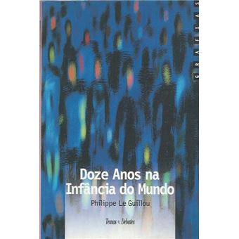 Doze anos na infância do mundo - 1
