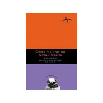 Cómo mejorar un texto literario Un manual práctico para dominar las té - 1