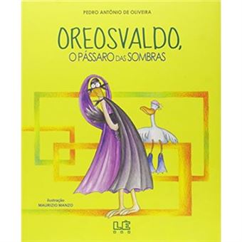 Oreosvaldo. O Pássaro Das Sombras - 1