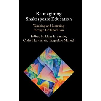 Reimagining Shakespeare Education By Cambridge University Press - 1