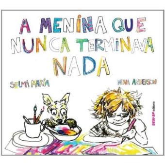 A Menina Que Nunca Terminava Nada - 1