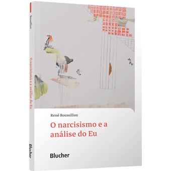 O Narcisismo E A Análise Do Eu - 1
