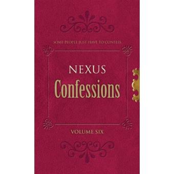 Nexus Confessions: Volume Six - Paperback - 2009 - 1