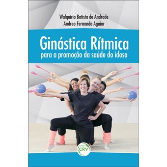 Ginástica Rítmica Para A Promoção Da Saúde Do Idoso - 1