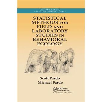 Statistical Methods For Field And Laboratory Studies In Behavioral Ecology Chapman  Hallcrc Applied Environmental Statistics - 1