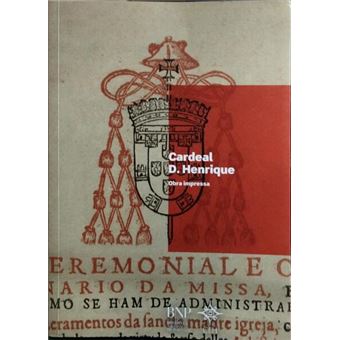 Cardeal d. henrique, 1512-1580: obra impressa. - 1
