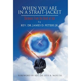 When You Are in a Strait-Jacket - Sermons from the Book of Job - Hardback - 2012 - 1