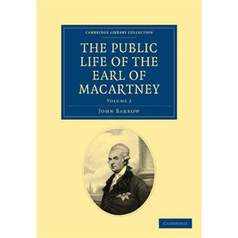 Some Account of the Public Life, and a Selection from the Unpublished Writings, of the Earl of Macartney - Paperback - 2011 - 1