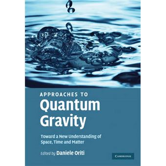 Approaches to Quantum Gravity - Toward a New Understanding of Space, Time and Matter - Hardback - 2009 - 1