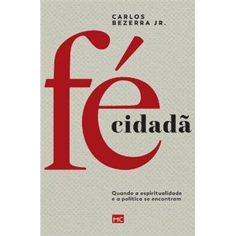 Fe cidada : Quando a espiritualidade e a politica se encontram - 1