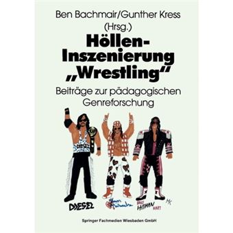 Hollen-Inszenierung Wrestling - Beitrage Zur Padagogischen Genre-Forschung - Paperback / softback - 1996 - 1