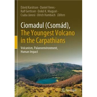 Ciomadul Csomad The Youngest Volcano In The Carpathians By Springer Nature Switzerland Ag - 1