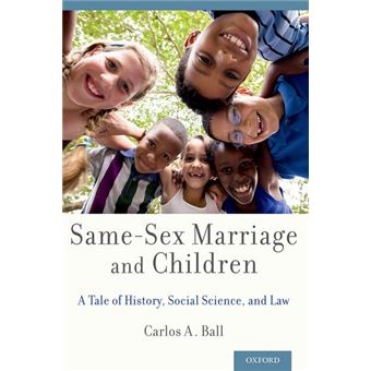 Same-sex Marriage And Children A Tale Of History, Social Science, And Law - 1