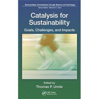 Catalysis for Sustainability - Goals, Challenges, and Impacts - Hardback - 2015 - 1