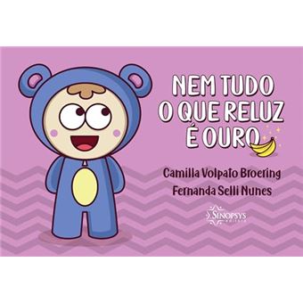 Nem Tudo O Que Reluz É Ouro - 1